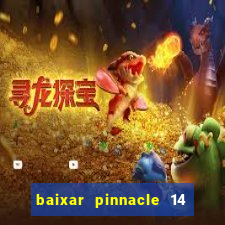 baixar pinnacle 14 via torrent